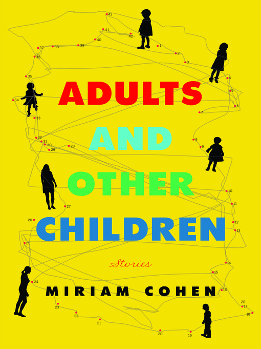 Title details for Adults and Other Children by Miriam Cohen - Available